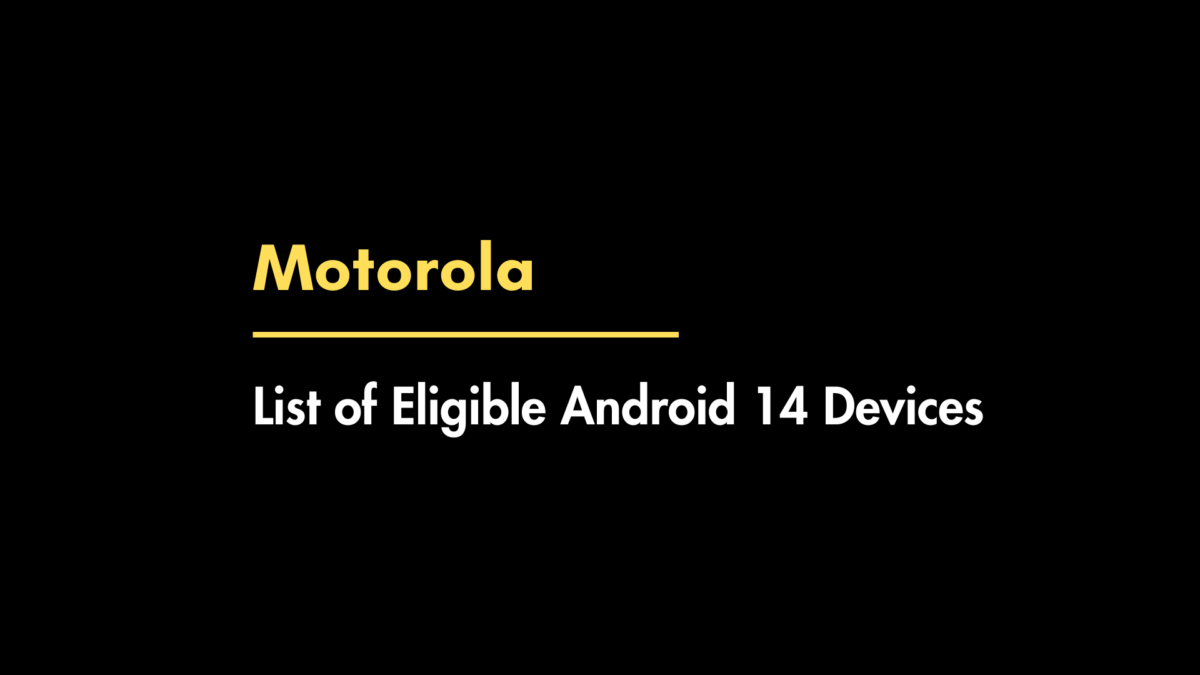 Motorola Android 14 eligible devices list